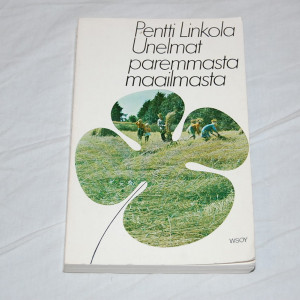 Pentti Linkola Unelmat paremmasta maailmasta